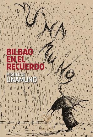 BILBAO EN EL RECUERDO | 9788416575909 | MIGUEL DE UNAMUNO