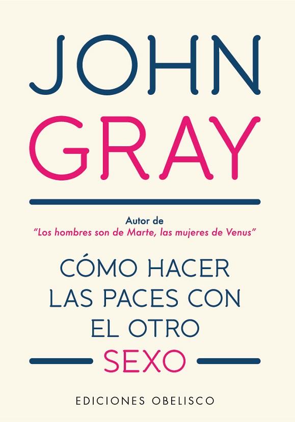 COMO HACER LAS PACES CON EL OTRO SEXO | 9788491115557 | JOHN GRAY