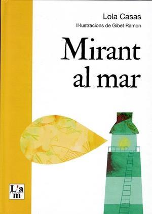 MIRANT AL MAR | 9788412511376 | LOLA CASAS & GIBERT RAMON