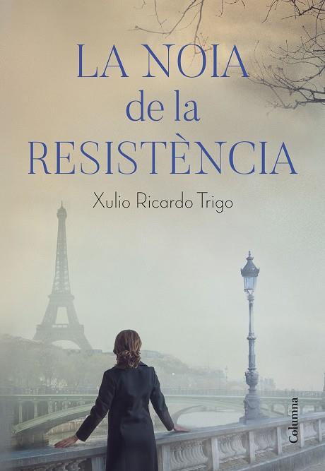 LA NOIA DE LA RESISTENCIA | 9788466426206 | XULIO RICARDO TRIGO
