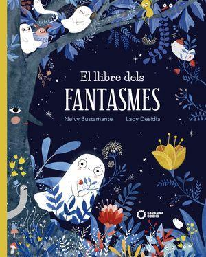 EL LLIBRE DELS FANTASMES | 9788494777875 | NELVY BUSTAMANTE & LADY DESIDIA