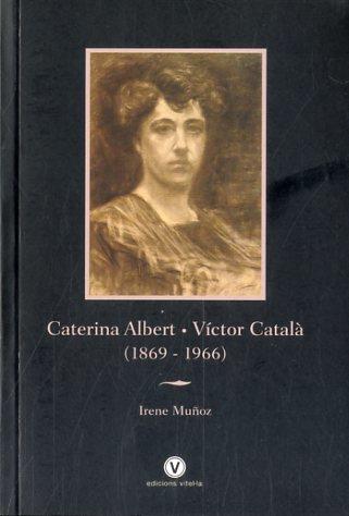 CATERINA ALBERT VICTOR CATALA 1869-1966 | 9788494383922 | MUÑOZ, IRENE