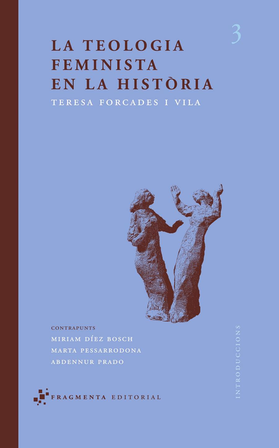 TEOLOGIA FEMINISTA EN LA HISTORIA, LA | 9788492416073 | FORCADES, TERESA