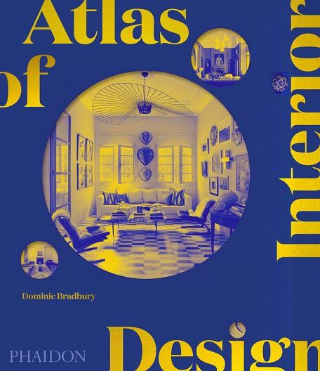 Atlas of Interior Design | 9781838663063 | DOMINIC BRADBURY