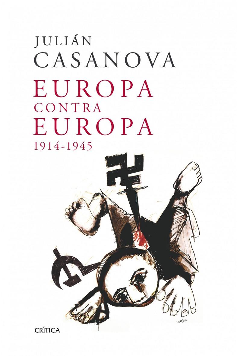 EUROPA CONTRA EUROPA 1914-1945 | 9788498921991 | CASANOVA, JULIAN
