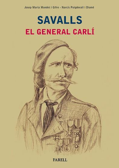 SAVALLS EL GENERAL CARLI | 9788417116057 | JOSEP MARIA MUNDET & NARCIS PUIGDEVALL