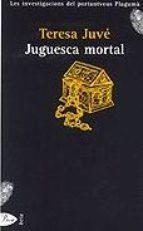 JUGUESCA MORTAL | 9788484372721 | TERESA JUVE