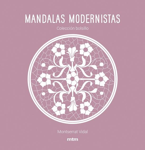 MANDALAS MODERNISTAS | 9788417165468 | MONTSERRAT VIDAL CANO