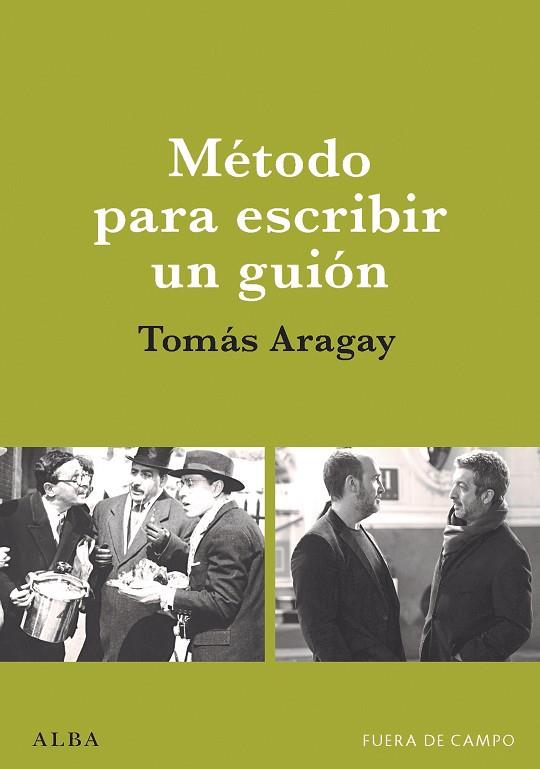 Método para escribir un guión | 9788490658178 | Tomás Aragay