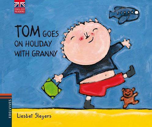 TOM GOES ON HOLIDAY WITH GRANNY | 9788426390783 | LIESBET SLEGERS