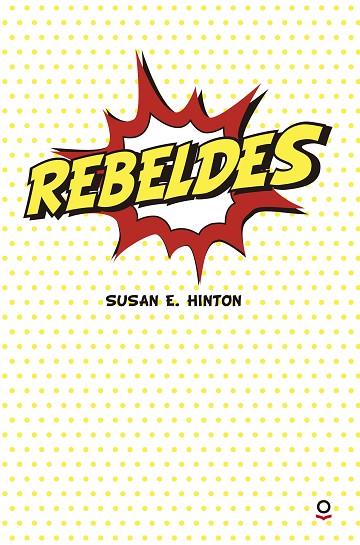 REBELDES | 9788491221388 | SUSAN E HINTON