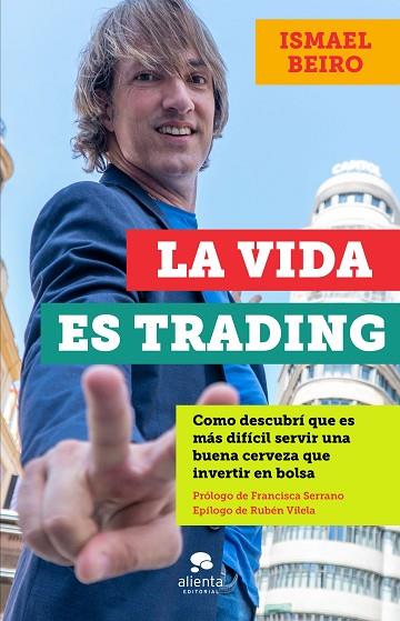 La vida es trading | 9788413440828 | Ismael Beiro Pérez