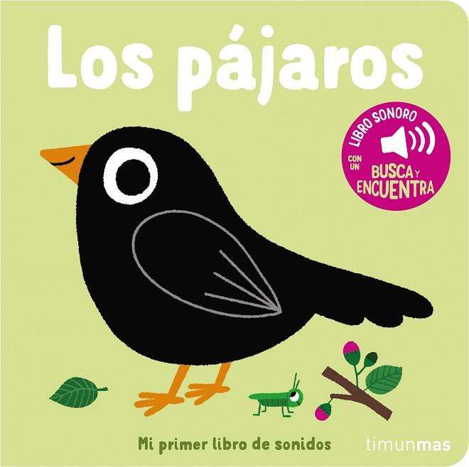 Los pájaros Mi primer libro de sonidos | 9788408263883 | Marion Billet