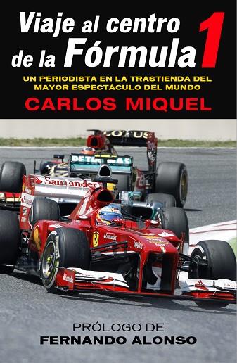 VIAJE AL CENTRO DE LA FORMULA 1 | 9788415242529 | MIQUEL, CARLOS