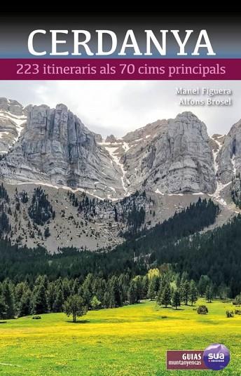 CERDANYA  223 ITINERARIS ALS 70 CIMS PRINCIPALS | 9788482168470 | MANEL FIGUERA & ALFONS BROSEL
