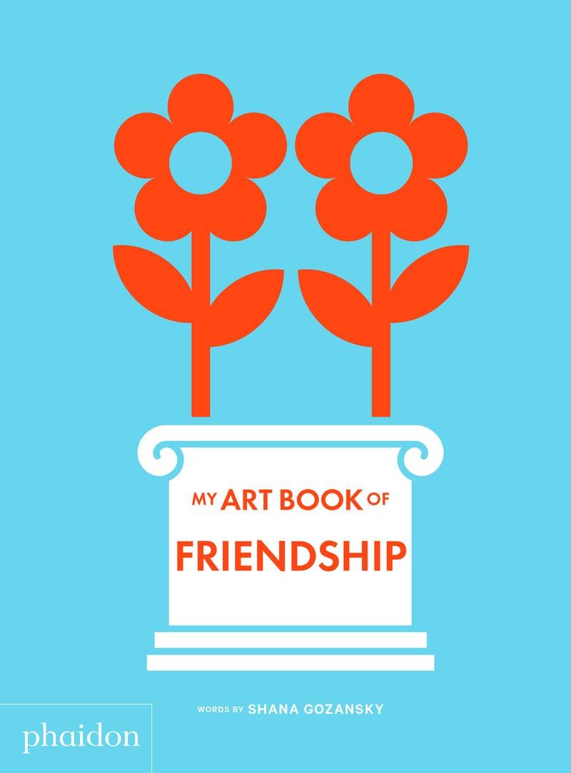 My art book of friendship | 9781838662592 | SHANA GOZANSKY