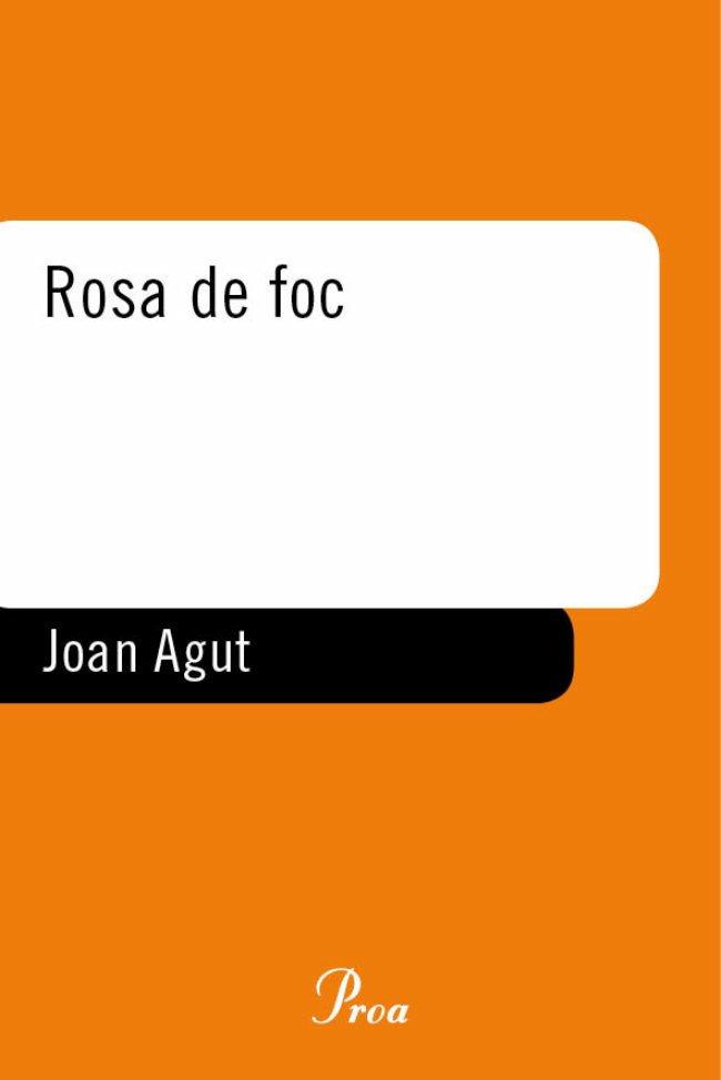 ROSA DE FOC | 9788484377542 | AGUT, JOAN