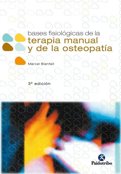 BASES FISIOLOGICAS DE LA TERAPIA MANUAL Y DE LA .. | 9788480193092 | BIENFAIT, MARCEL