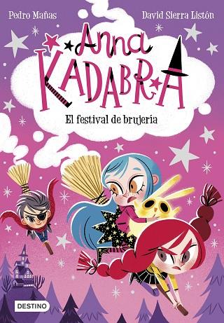 Anna Kadabra 08 El festival de brujería | 9788408251354 | Pedro Mañas & David Sierra Listón