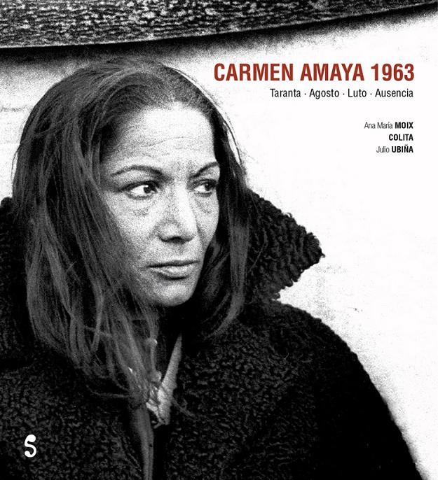 CARMEN AMAYA 1963 | 9788494097416 | MOIX, ANA MARIA & COLITA & UBIÑA