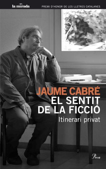 EL SENTIT DE LA FICCIO | 9788482568706 | JAUME CABRE FABRE