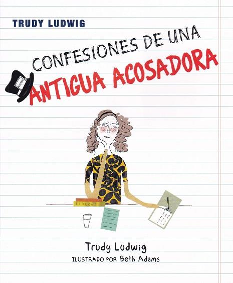 CONFESIONES DE UNA ANTIGUA ACOSADORA | 9788427142329 | TRUDY LUDWIG & BETH ADAMS