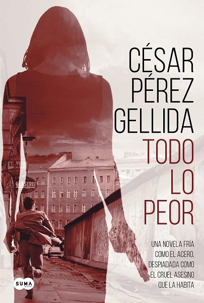 TODO LO PEOR | 9788491292043 | CESAR PEREZ GELLIDA