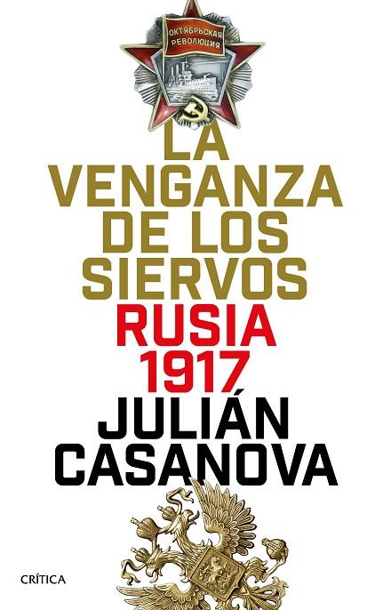 LA VENGANZA DE LOS SIERVOS | 9788491990116 | JULIAN CASANOVA