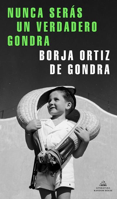 NUNCA SERAS UN VERDADERO GONDRA | 9788439737988 | BORJA ORTIZ DE GONDRA