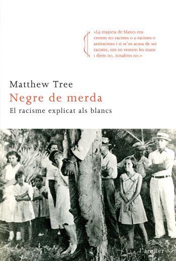 NEGRE DE MERDA | 9788466411820 | MATTHEW TREE