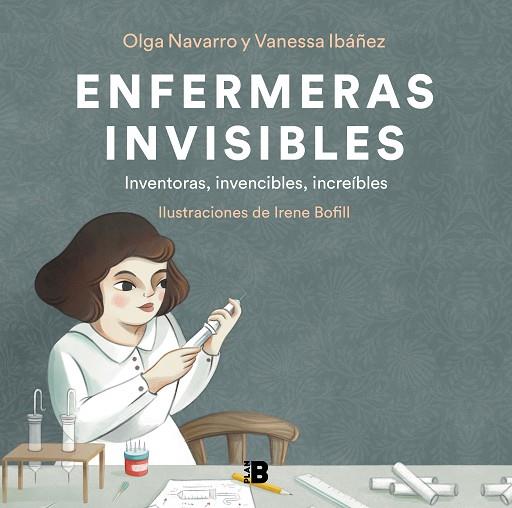 ENFERMERAS INVISIBLES | 9788418051302 | VANESSA IBAÑEZ & OLGA MUÑOZ