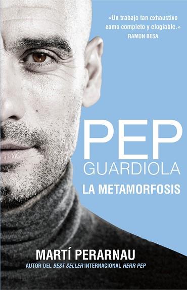 PEP GUARDIOLA LA METAMORFOSIS | 9788494425615 | MARTI PERARNAU