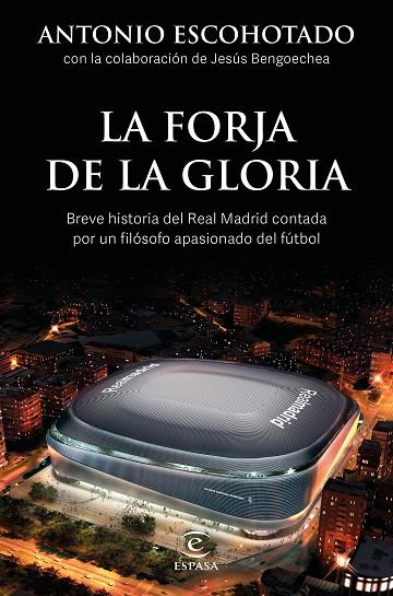 La forja de la gloria | 9788467064001 | Antonio Escohotado & Jesús Bengoechea