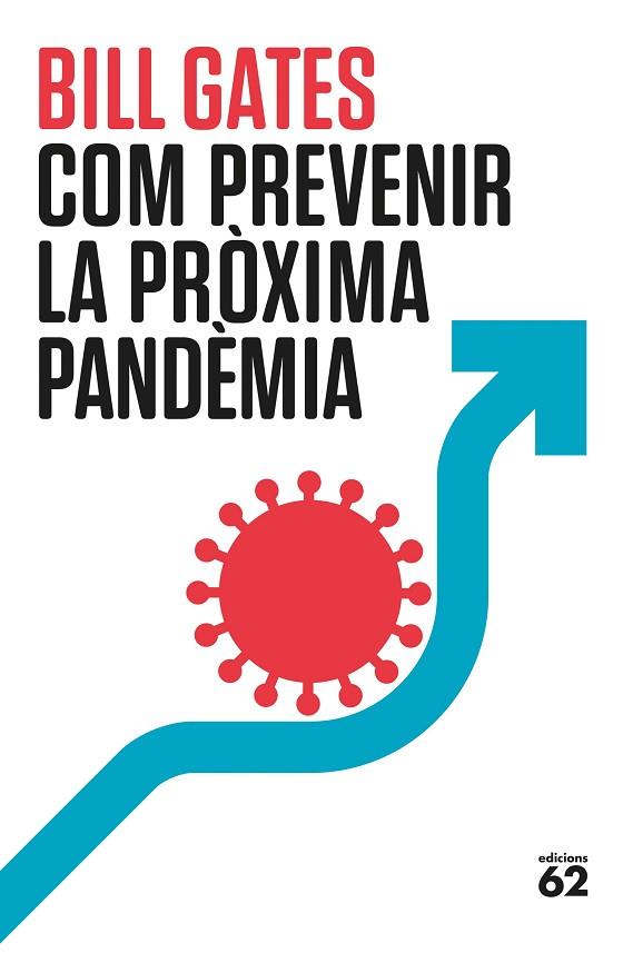 Com prevenir la pròxima pandèmia | 9788429780307 | Bill Gates