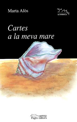 CARTES A LA MEVA MARE | 9788479358761 | ALOS LOPEZ, MARTA