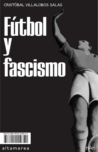 Fútbol y fascismo | 9788412110340 | Cristóbal Villalobos Salas