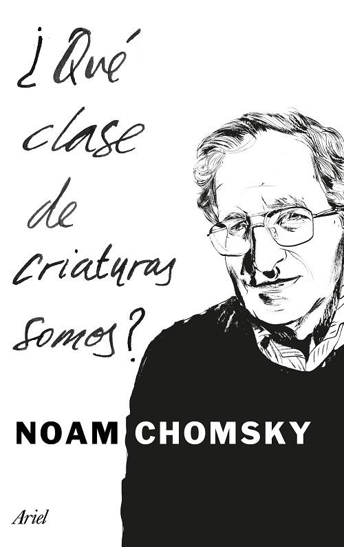 ¿QUE CLASE DE CRIATURAS SOMOS? | 9788434425194 | NOAM CHOMSKY