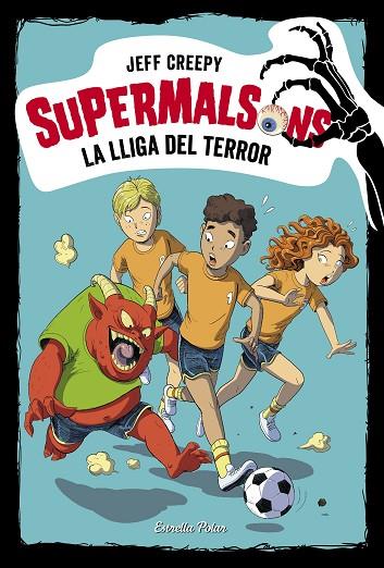 SUPERMALSONS 07 LA LLIGA DEL TERROR | 9788491378310 | JEFF CREEPY