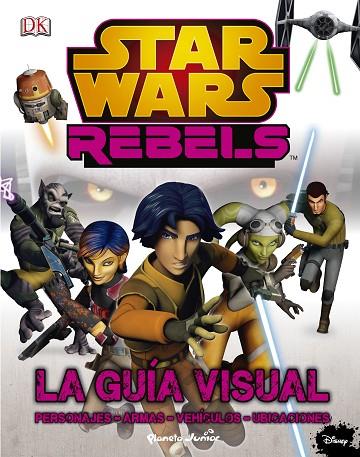 STAR WARS REBELS LA GUIA VISUAL | 9788408142430 | AA. VV.