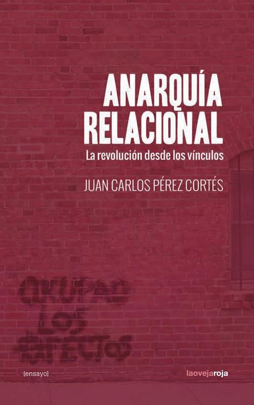 Anarquía relacional | 9788416227334 | JUAN CARLOS PEREZ CORTES