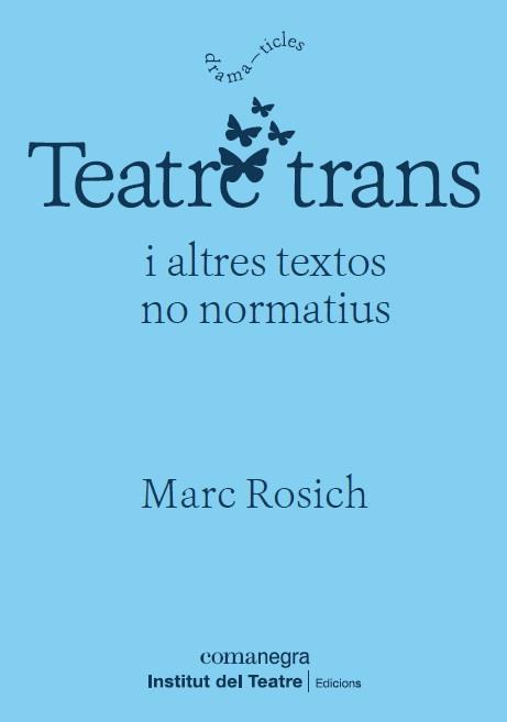 Teatre trans | 9788418022364 | Marc Rosich