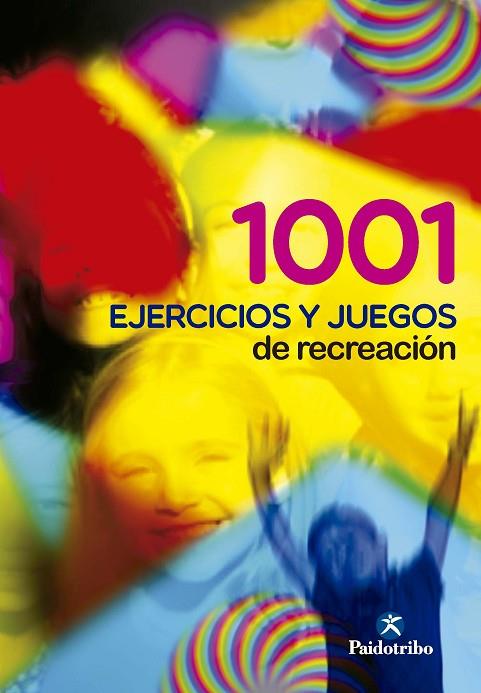 MIL UN EJERCICIOS Y JUEGOS DE RECREACION | 9788486475338 | CAMERINO, OLEGUER ; CASTAÑER, MARTA