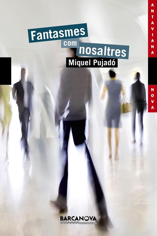 FANTASMES COM NOSALTRES | 9788448941192 | MIQUEL PUJADO
