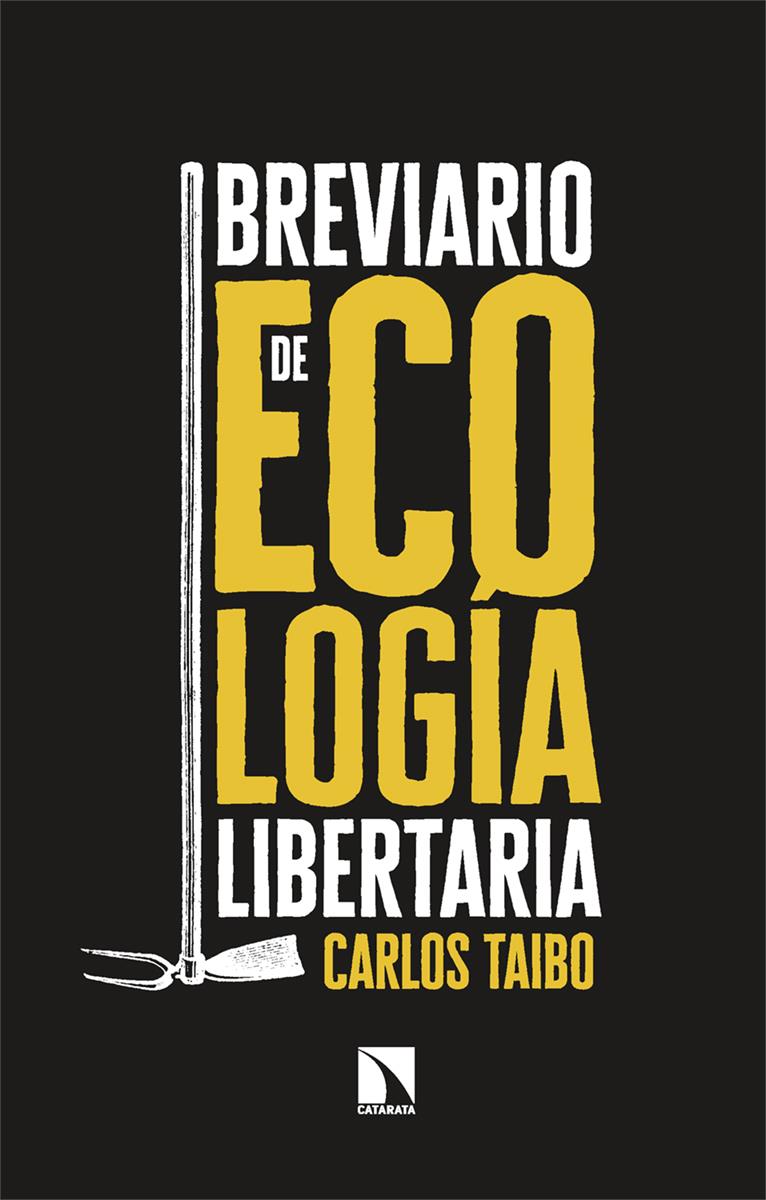 Breviario de ecologia libertaria | 9788413529189 | CARLOS TAIBO