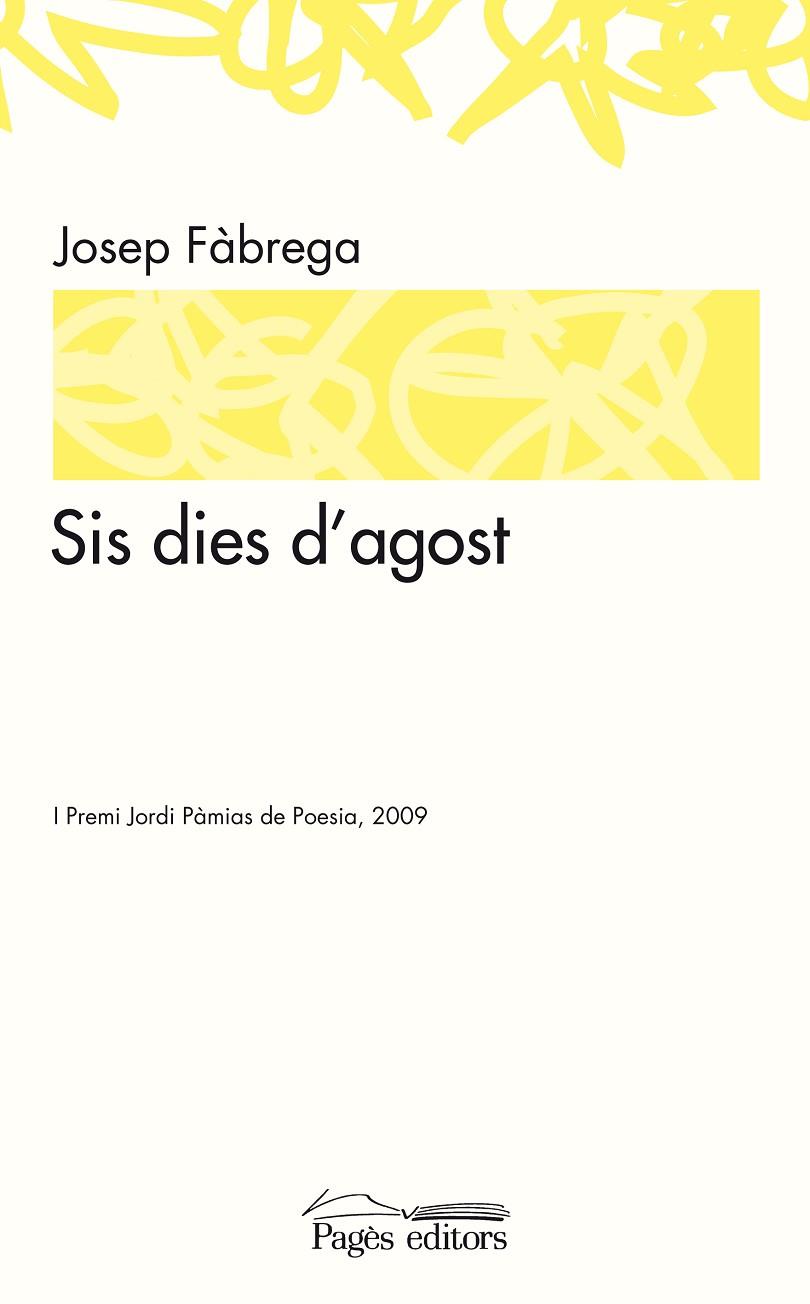 SIS DIES D'AGOST | 9788497799119 | JOSEP FABREGA