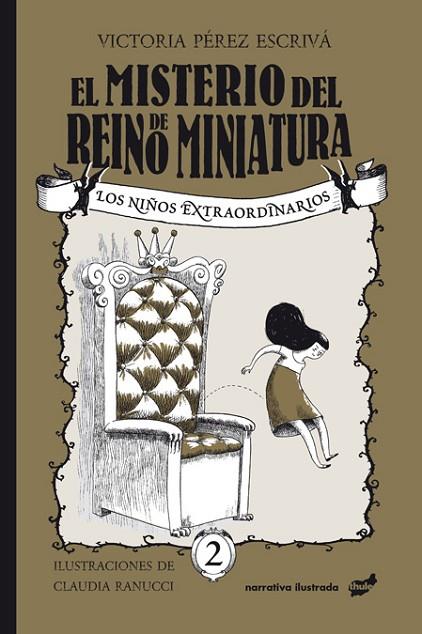 LOS NIÑOS EXTRAORDINARIOS 02 EL MISTERIO DEL REINO DE MINIATURA | 9788416817986 | Victoria Pérez Escrivá