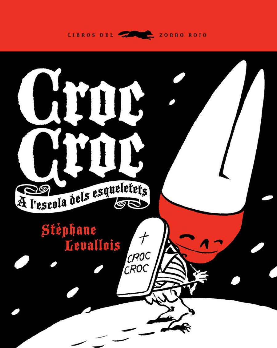 CROC CROC. A L'ESCOLA DELS ESQUELETS | 9788492412358 | LEVALLOIS, STEPHANE