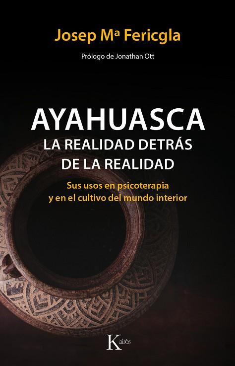 AYAHUASCA LA REALIDAD DETRAS DE LA REALIDAD | 9788499886190 | JOSEP M. FERICGLA