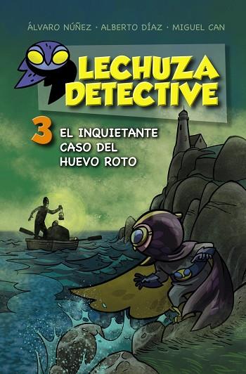 LECHUZA DETECTIVE 3 EL INQUIETANTE CASO DEL HUEVO ROTO | 9788467871456 | VVAA