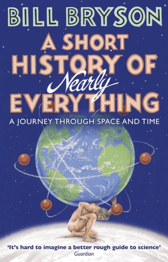A SHORT HISTORY OF NEARLY EVERY THING | 9781784161859 | BILL BRYSON
